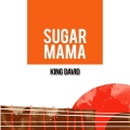 King David - Sugar Mama