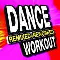 Dance Remixed + Reworked Workout