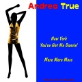 Andrea True - New York, You've Got Me Dancin' (Re-Recording)