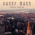 Danny Mann - Verlass' mich Nie 
