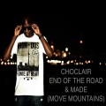 Choclair、Math Hoffa、Darryl Riley - End of the Road (feat. Bishop Brigante & Darryl Riley)