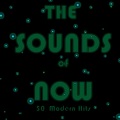 The Sounds of Now: 50 Modern Hits