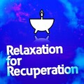 Relaxation for Recuperation
