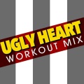 Paulette - Ugly Heart (Workout Mix Remix)