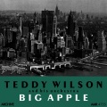 Teddy Wilson & His Orchestra - Big Apple