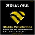 Chris Gee - Miami Complextro Bass 128