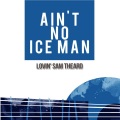 Lovin' Sam Theard - That's Chicago's South Side