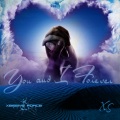 XS - You and I Forever