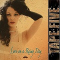 Tape Five - Love on a Rainy Day