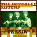 the beverley sisters - I Was Never Loved by Anyone Else