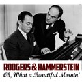 Rodgers & Hammerstein - Oh, What a Beautiful Mornin'
