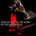 Jacqueline Francois、Paul Durand - Habanera