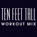 d'Macy - Ten Feet Tall (Workout Mix Remix)