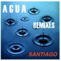Santiago - Agua (Norty Cotto Remix Remix)