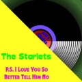 The Starlets - Ps I Love You