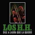Los H.H. - Dile a Laura Que la Quiero