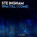 Ste Ingham - 9pm (Till I Come Radio Edit)