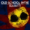 Old School Indie Summer