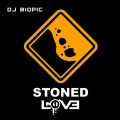 DJ Biopic - Stoned Love (Main Mix Remix)