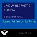 Junior Torrey、Stereothief - Live While We're Young (Power Mix Remix)