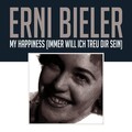 erni bieler - My Happiness (Immer will ich treu dir sein)