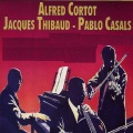 Jacques Thibaud、alfred cortot、Pablo Casals - Piano Trio in B-Flat Major, D. 898: I. Allegro moderato