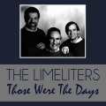 The Limeliters - Those Were the Days