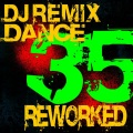 DJ Remix - 35 Dance Reworked