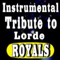 Instrumental Tribute to Lorde: Royals