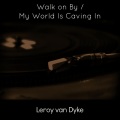 leroy van dyke - Walk on By