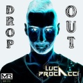 Luca Procacci - Drop Out (Original EDM)