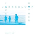 JABBERLOOP - MotherLake