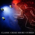 Classic Crime Short Stories