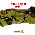 Shady Nate - Whip It
