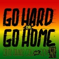 RDX、south rakkas crew - Go Hard (Ackeejuice Rockers Remix Remix)