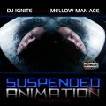 Dj Ignite、Mellow Man Ace - Suspended Animation