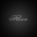 Floor - Nigh
