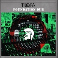 Trojan Dub: Foundation Dub