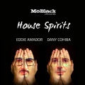 Dany Cohiba、Eddie Amador - House Spirits