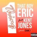 ThatBoyEric、Kent Jones - One Thing