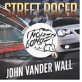 John Vander Wall - Street Racer