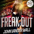 John Vander Wall - Freak Out