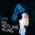 Gaia - Hotline Bling