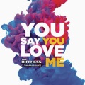 You Say You Love Me (Original Version)