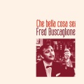 fred buscaglione - Che bella cosa sei