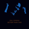 Paul Johnson - Better Than This (Dego & Kaidi's 2000 Black Mix Remix)