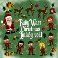 Baby Wars - Jingle Bells (Lullaby Version)