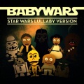 Baby Wars - Star Wars Main Theme (Lullaby Version)