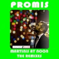 Promis - Martinis at Noon (Two Steps Shaken Not Stirred Club Mix)