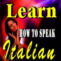 Learn How to Speak Italian